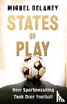 Delaney, Miguel - States of Play