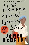 McBride, James - The Heaven & Earth Grocery Store