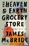 McBride, James - The Heaven & Earth Grocery Store