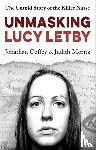 Coffey, Jonathan, Moritz, Judith - Unmasking Lucy Letby