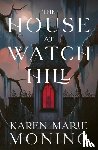 Moning, Karen Marie - The House at Watch Hill