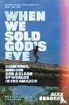 Cuadros, Alex - When We Sold God's Eye