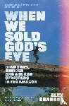 Cuadros, Alex - When We Sold God's Eye