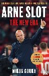 Gouka, Mikos - Arne Slot: The New Era