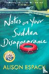 Espach, Alison - Notes on Your Sudden Disappearance