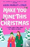 Huxley-Jones, Lizzie - Make You Mine This Christmas