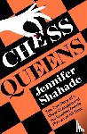 Shahade, Jennifer - Chess Queens