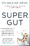 Davis, Dr Dr William - Super Gut