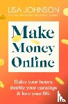 Johnson, Lisa - Make Money Online - The Sunday Times bestseller