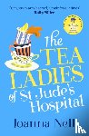 Nell, Joanna - The Tea Ladies of St Jude's Hospital