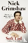Grimshaw, Nick - Soft Lad - Coming-of-age Stories
