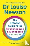 Newson, Dr Louise - The Definitive Guide to the Perimenopause and Menopause - The Sunday Times bestseller 2024