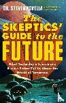 Novella, Steven - Skeptics' Guide to the Future