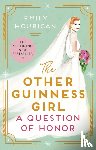 Hourican, Emily - The Other Guinness Girl: A Question of Honor