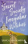 Mandanna, Sangu - The Very Secret Society of Irregular Witches