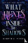 Woods, Harper L. - What Hunts Inside the Shadows