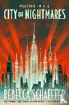 Schaeffer, Rebecca - City of Nightmares - The thrilling, surprising young adult urban fantasy