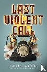 Gong, Chloe - Last Violent Call