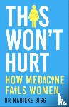 Bigg, Marieke - This Won't Hurt
