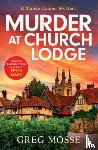 Mosse, Greg - Murder at Church Lodge
