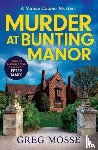 Mosse, Greg - Murder at Bunting Manor