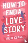 Kuang, Yulin - How to End a Love Story