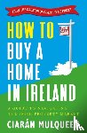 Mulqueen, Ciaran - How to Buy a Home in Ireland