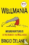 Delaney, Brigid - Wellmania