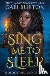 Burton, Gabi - Sing Me to Sleep