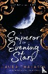 Thalassa, Laura - The Emperor of Evening Stars
