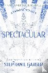 Garber, Stephanie - Spectacular