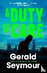 Seymour, Gerald - A Duty of Care