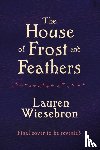 Wiesebron, Lauren - House of Frost and Feathers