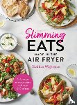 Wightman, Siobhan - Slimming Eats Made in the Air Fryer