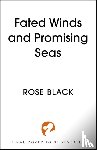 Black, Rose - Fated Winds and Promising Seas