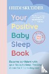 Skudder, Heidi - Your Positive Baby Sleep Book