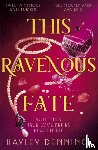 Dennings, Hayley - This Ravenous Fate