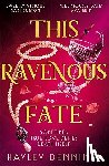Dennings, Hayley - This Ravenous Fate