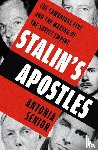 Senior, Antonia - Stalin’s Apostles