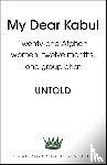Untold Narratives CIC - My Dear Kabul