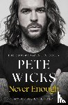 Wicks, Pete - Never Enough