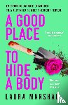 Marshall, Laura - A Good Place to Hide a Body
