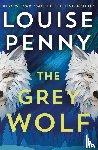 Penny, Louise - The Grey Wolf