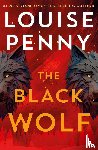Penny, Louise - The Black Wolf