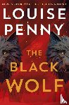 Penny, Louise - The Black Wolf