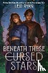 Ryan, Lexi - Beneath These Cursed Stars