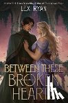 Ryan, Lexi - Between These Broken Hearts