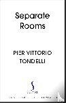 Tondelli, Pier Vittorio - Separate Rooms