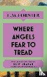 Forster, E M - Where Angels Fear to Tread