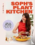 Waplington, Sophie - Soph's Plant Kitchen: Delicious high protein recipes to fuel you for life - The Sunday Times Bestseller 2025